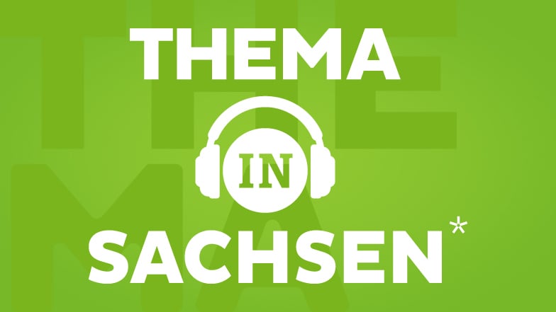 Jede Folge ein neues Thema, das Sachsen bewegt - im Podcast "Thema in Sachsen".
