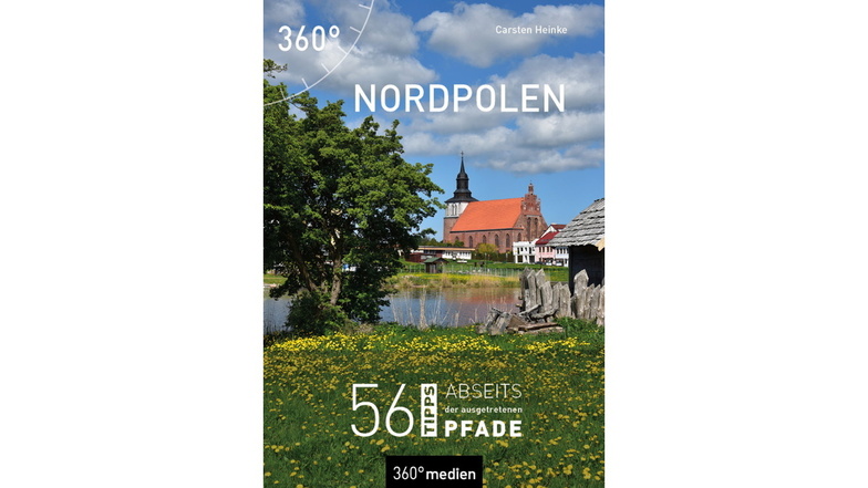 Nordpolen, Carsten Heinke, 360° medien, 1. Auflage (Juli 2022), 296 Seiten, 16,95 Euro