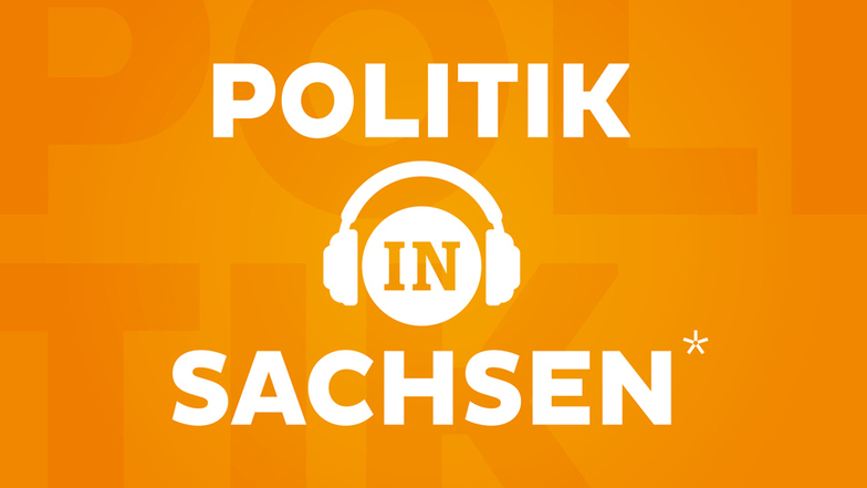 Zum Hören: Politik in Sachsen - Der Podcast