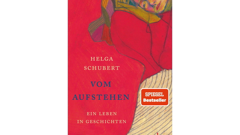 "Vom Aufstehen: Ein Leben in Geschichten" von Helga Schubert