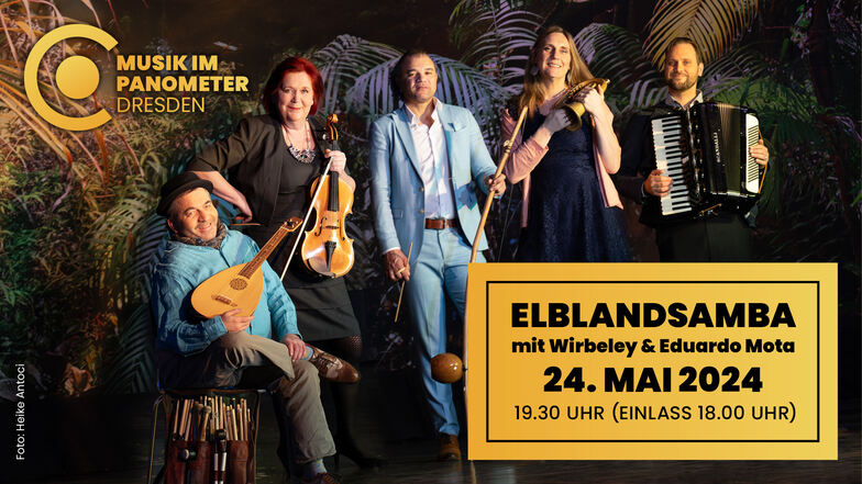 ELBLANDSAMBA live im Panometer Dresden: Sichern Sie sich jetzt Ihre Tickets!