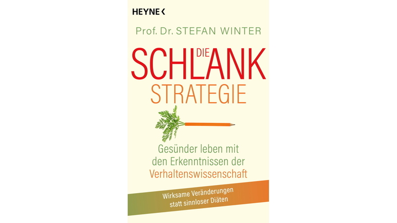 Prof. Stefan Winter erklärt in seinem Buch „Die Schlank-Strategie“, wie Erkenntnisse aus der Verhaltensmedizin beim Abnehmen helfen, Verlag Heyne, 16 Euro.