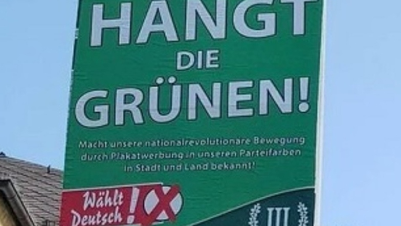 Die rechtsextreme Splitterpartei "III. Weg" darf laut einem Gerichtsbeschluss die Plakate mit dem Slogan "Hängt die Grünen" in Zwickau weiter aufhängen