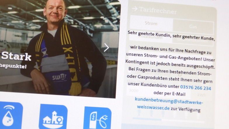Kontingent ausgeschöpft: Die Stadtwerke Weißwasser GmbH, ein Unternehmen des Veolia-Konzerns, hat den Tarifrechner auf der Internetseite gesperrt. Für Neukunden gibt es jetzt nur die teure Grundversorgung und Ersatzversorgung.