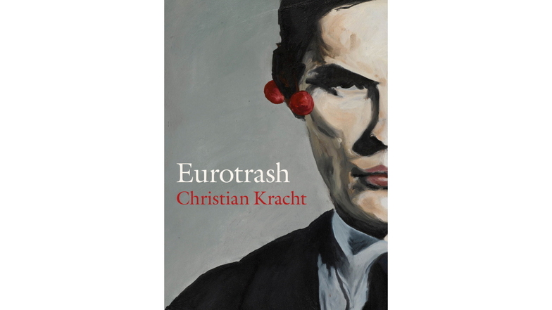 "Eurotrash" von Christian Kracht