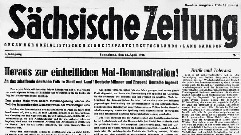 Mit dieser Schlagzeile auf der Titelseite erschien die Sächsische Zeitung am 13. April 1946 zum ersten Mal.