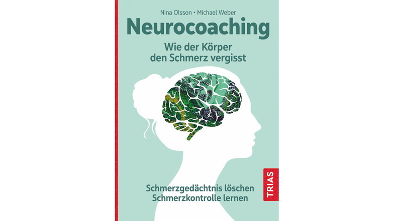 Der Ratgeber "Neurocoaching: Wie der Körper den Schmerz vergisst" ist im Trias-Verlag erschienen.