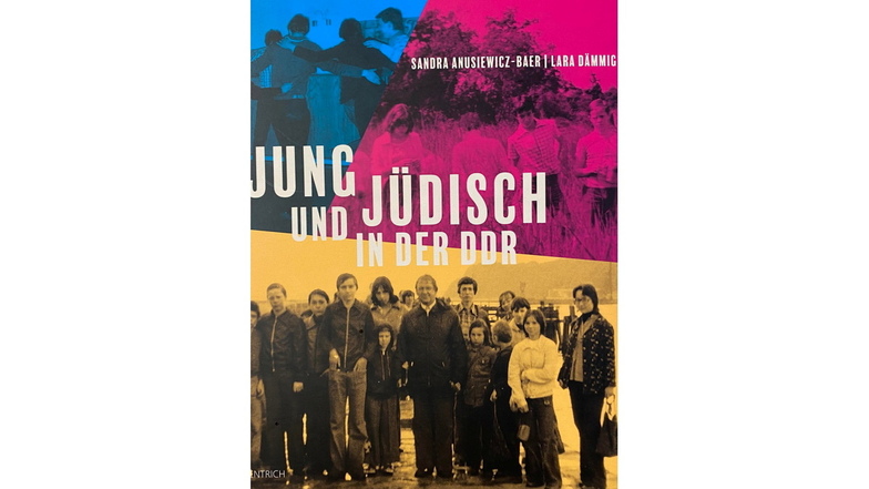 Das Titelbild vom Buch "Jung und Jüdisch in der DDR" von Sandra Anusiewicz-Baer und Lara Dämmig, ISBN: 978-3-95565-466-5, 24,90 Euro.