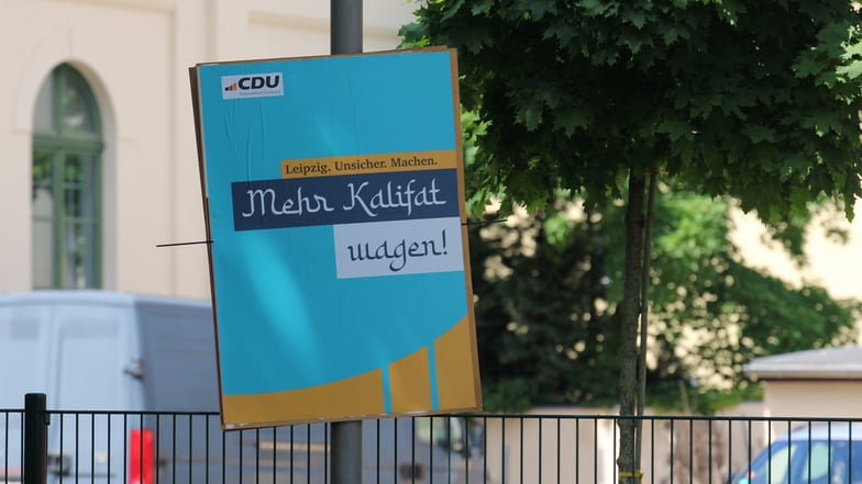 Ein gefälschtes Wahlplakat der CDU in Leipzig: Dazu ermittelt nun der Staatsschutz